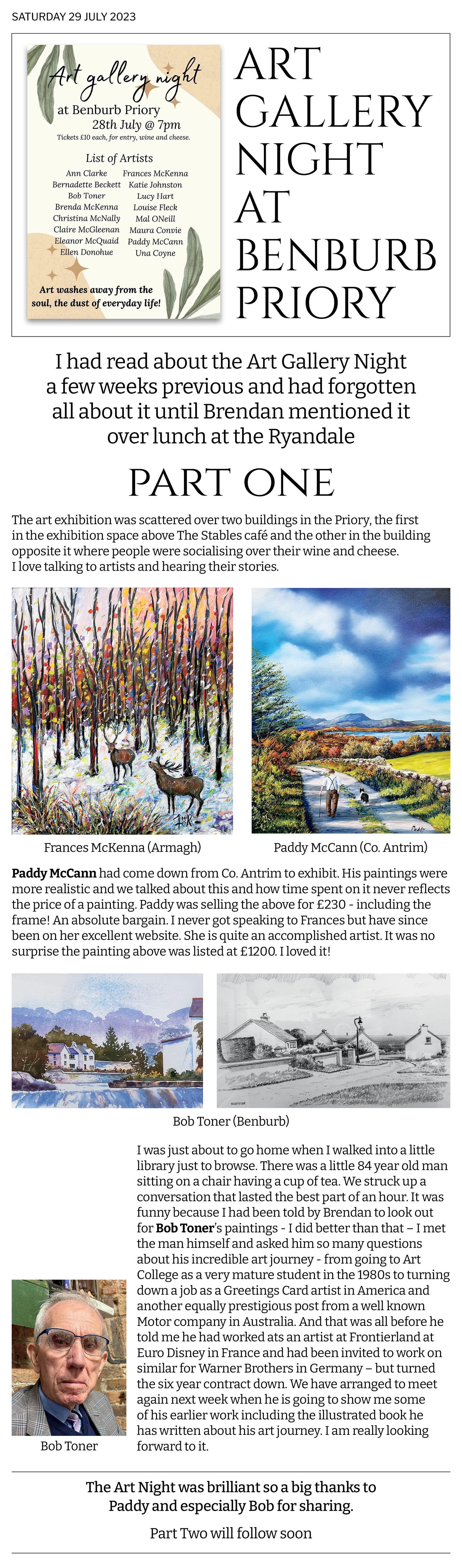 An Art Gallery Night was organised to raise funds for Benburb Priory. many talented artists displayed their work – among them Bob Toner, Paddy McCann, and Frances McKenna. Irish music filled the air as the large crowd socialised over a wine and cheese platter. 