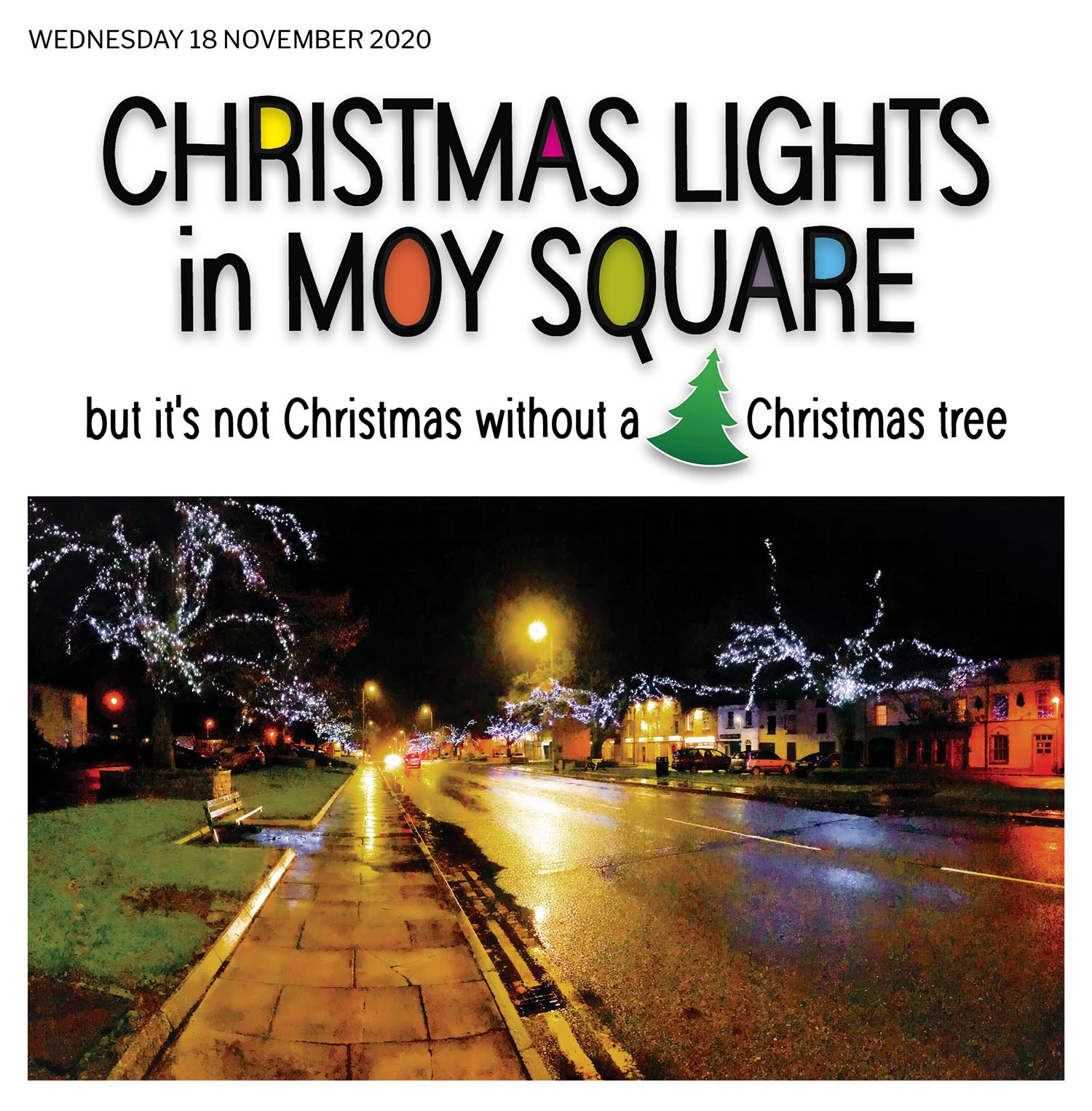 It's now starting to look a lot like Christmas in Moy Square but it just might be a little more festive looking if there was a real Christmas tree like in the old days. Not a fan of these modern fake versions. 