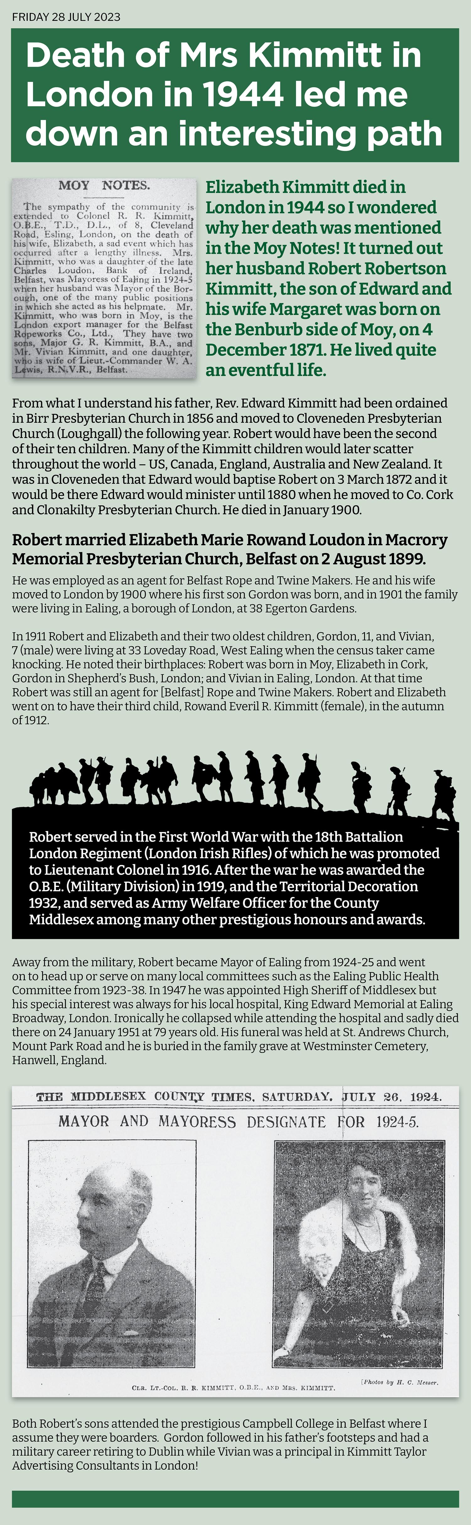 The name Kimmitt was not a local name I recognised so I did some research on the family of Robert who had been born in Moy. He moved to England, became Mayor of Ealing - his two sons went to Campbell College. This article shows his wife's obituary.